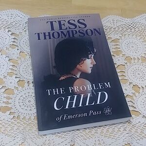 The Problem Child -- Tess Thompson - Emerson Pass Historical Romance  #4